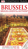 waptrick.com Brussels Bruges Ghent and Antwerp DK Eyewitness Travel Guides